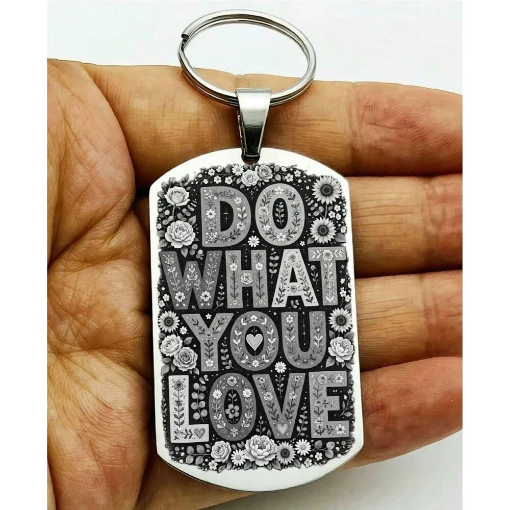 Do What You Love Flower Art Inspiration Quote Reminder Stainless Keychain Cute